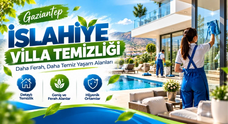 islahiye villa temizliği